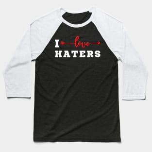 I Heart Haters Baseball T-Shirt